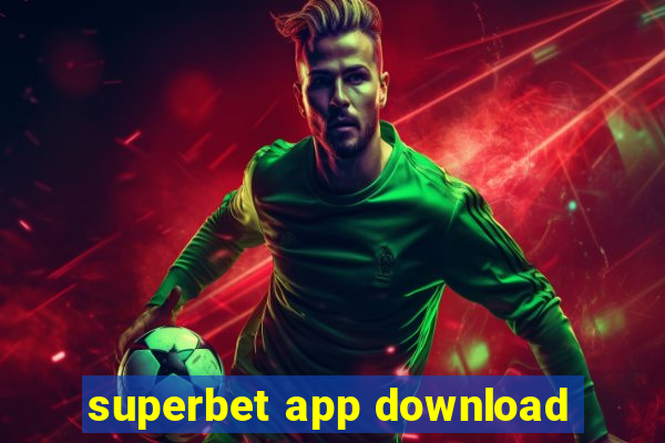 superbet app download