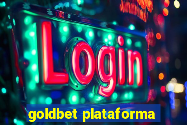 goldbet plataforma