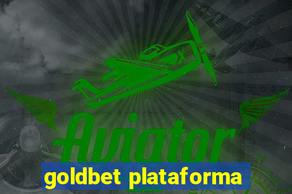 goldbet plataforma