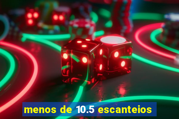 menos de 10.5 escanteios