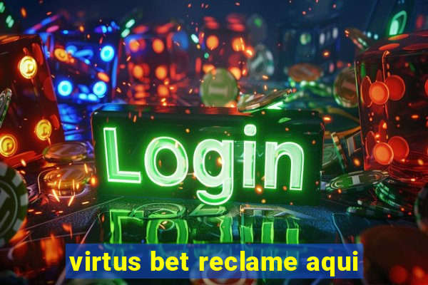 virtus bet reclame aqui