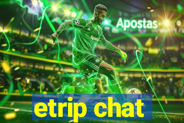 etrip chat