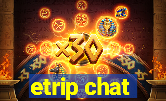 etrip chat