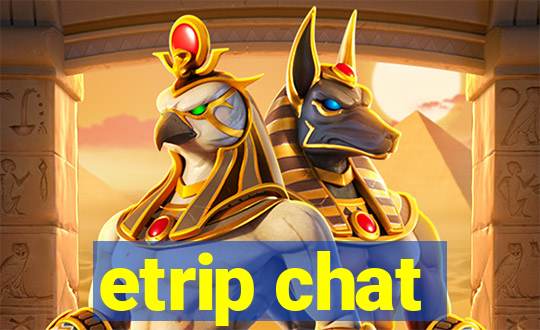 etrip chat