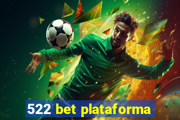 522 bet plataforma