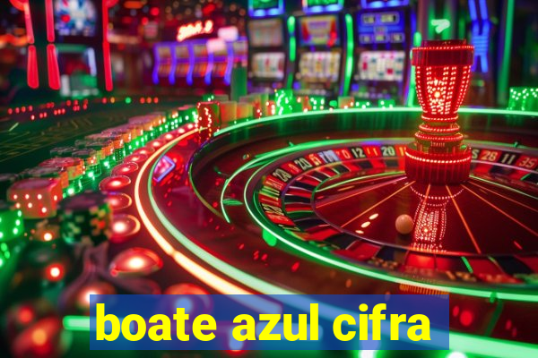 boate azul cifra