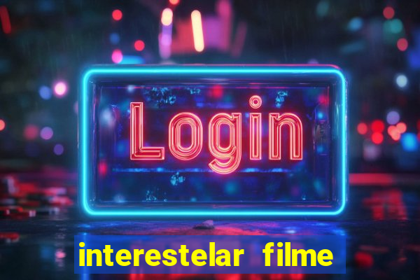 interestelar filme completo dublado telegram