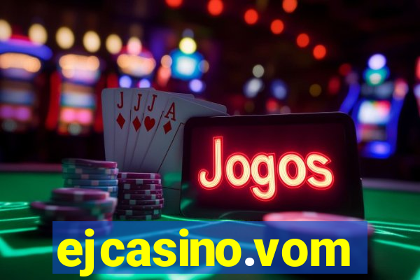 ejcasino.vom