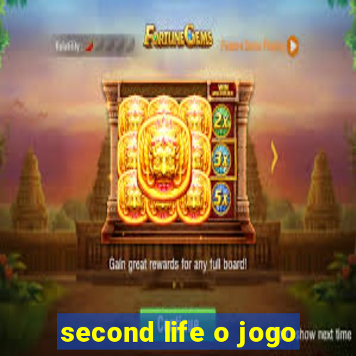 second life o jogo