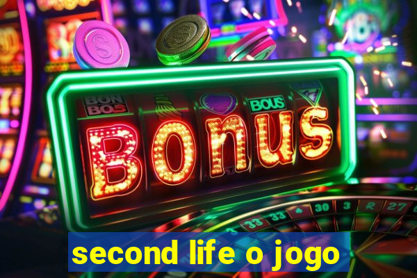 second life o jogo