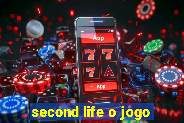 second life o jogo