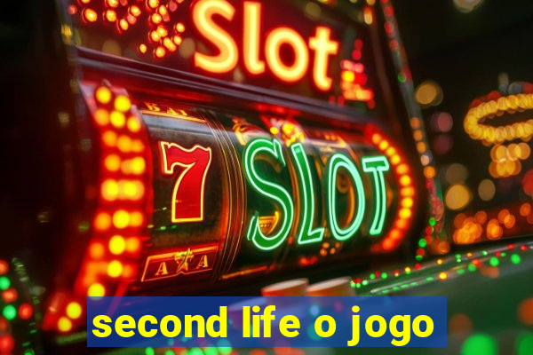 second life o jogo