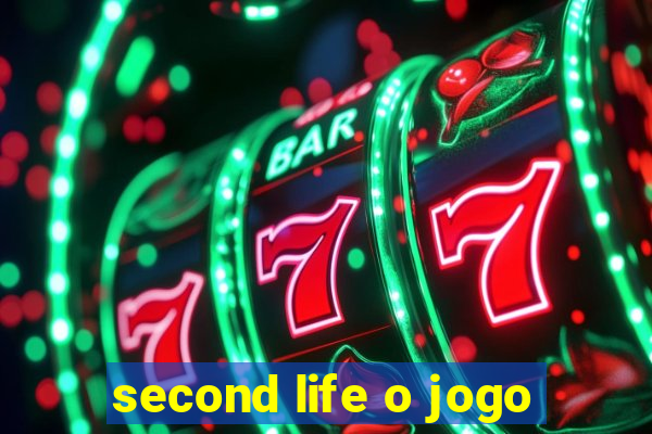 second life o jogo