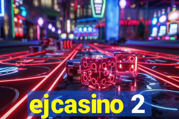 ejcasino 2