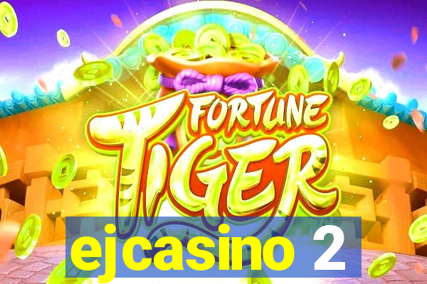 ejcasino 2