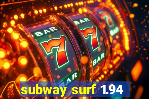 subway surf 1.94