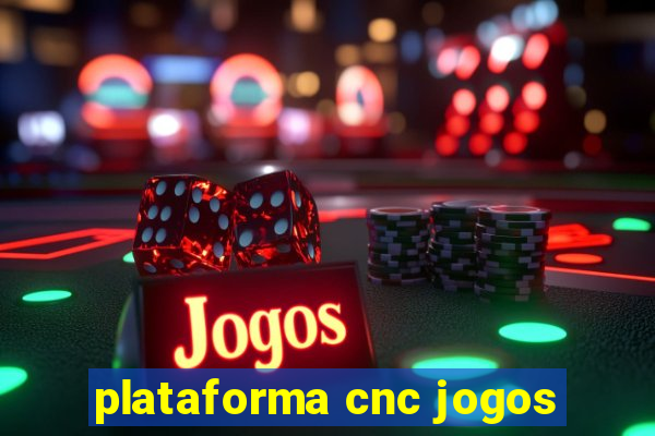 plataforma cnc jogos