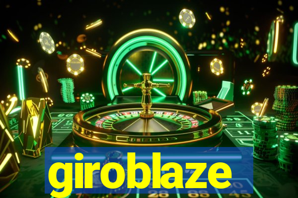 giroblaze