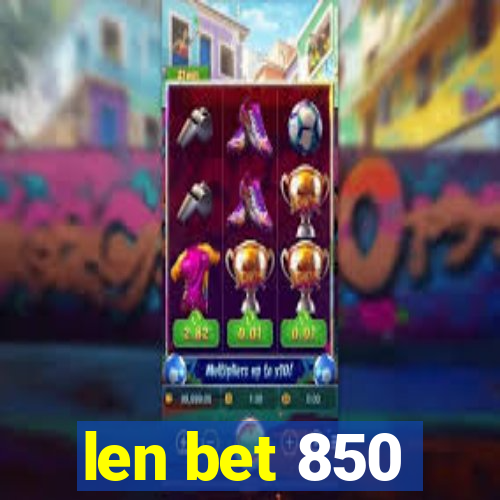 len bet 850