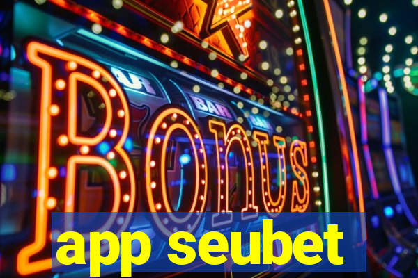 app seubet