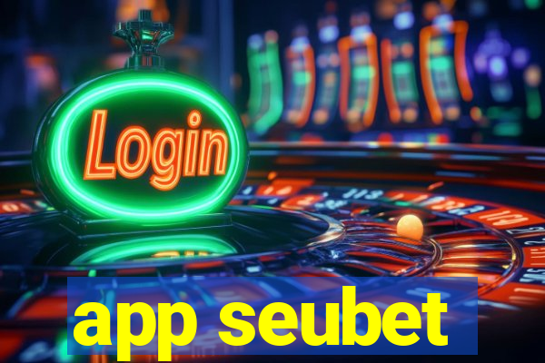 app seubet