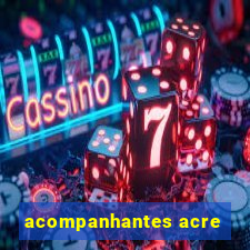 acompanhantes acre