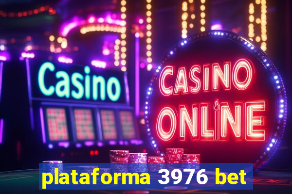 plataforma 3976 bet