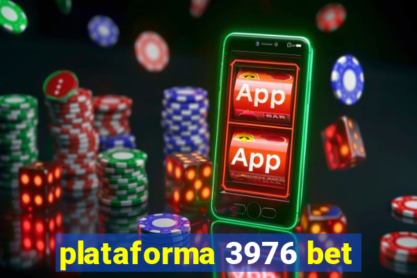 plataforma 3976 bet