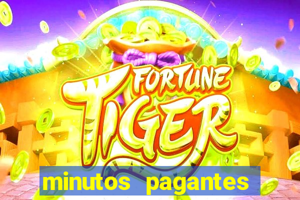 minutos pagantes fortune tiger atualizado