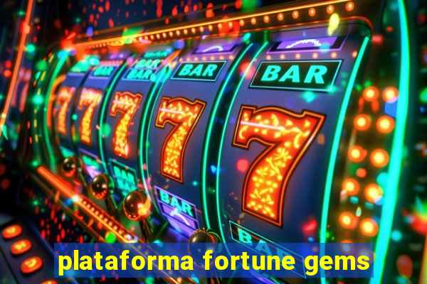 plataforma fortune gems