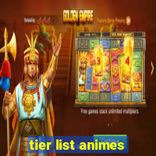 tier list animes