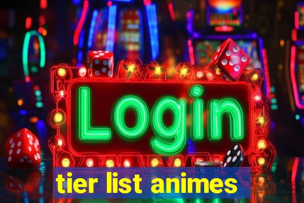 tier list animes