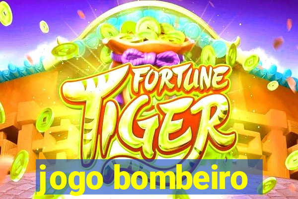 jogo bombeiro