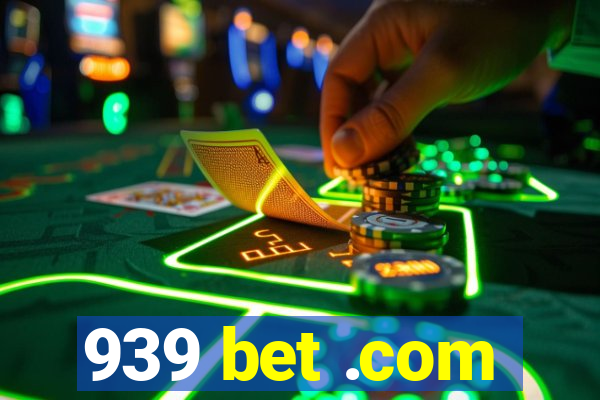 939 bet .com