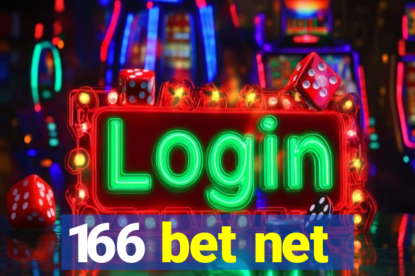 166 bet net