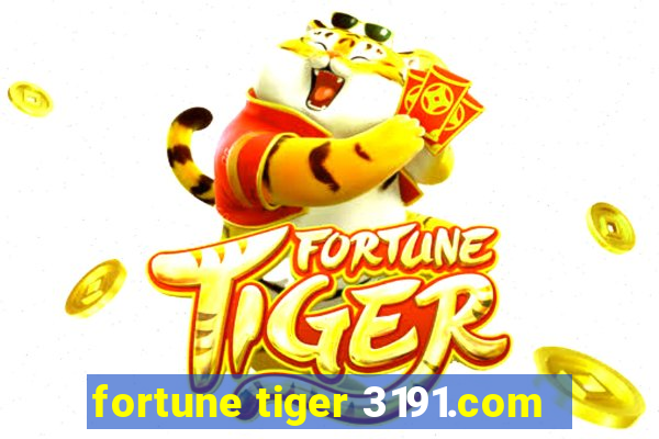 fortune tiger 3191.com