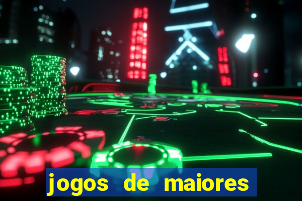 jogos de maiores de 18