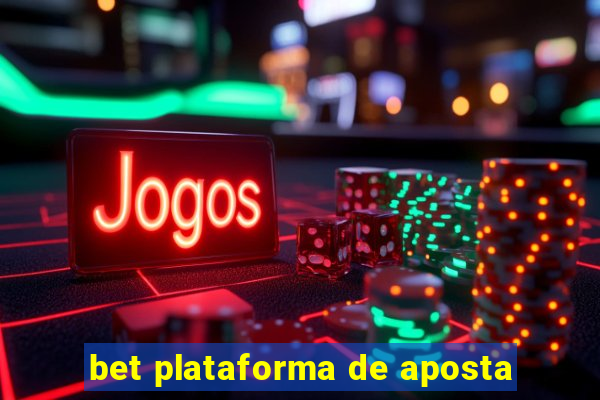 bet plataforma de aposta