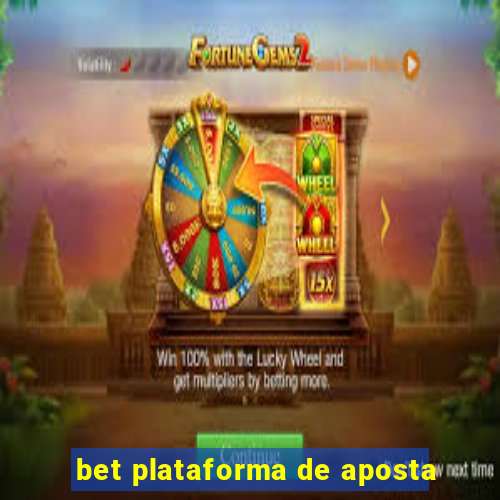 bet plataforma de aposta