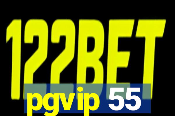 pgvip 55