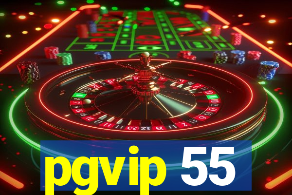 pgvip 55