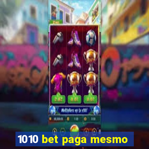 1010 bet paga mesmo