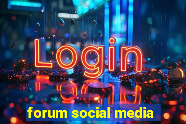 forum social media