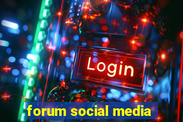 forum social media