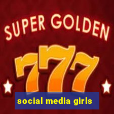 social media girls