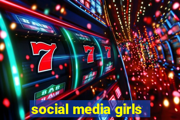 social media girls