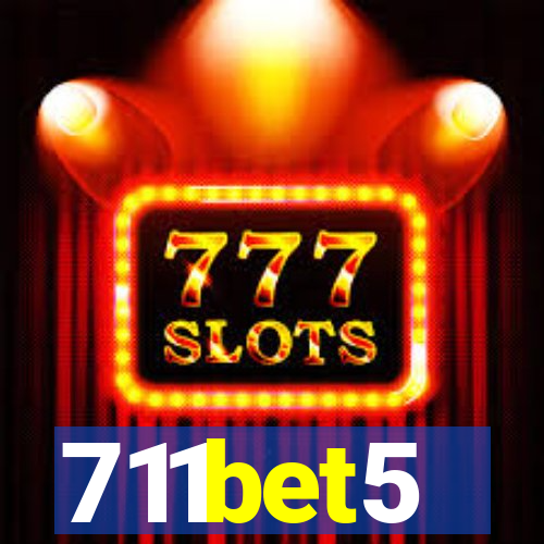 711bet5