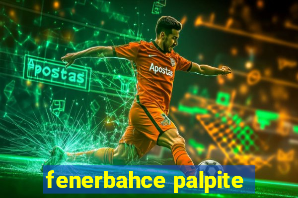 fenerbahce palpite