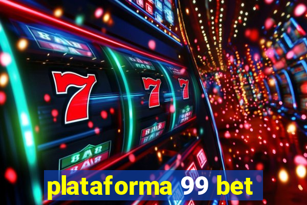 plataforma 99 bet