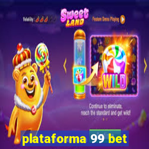 plataforma 99 bet